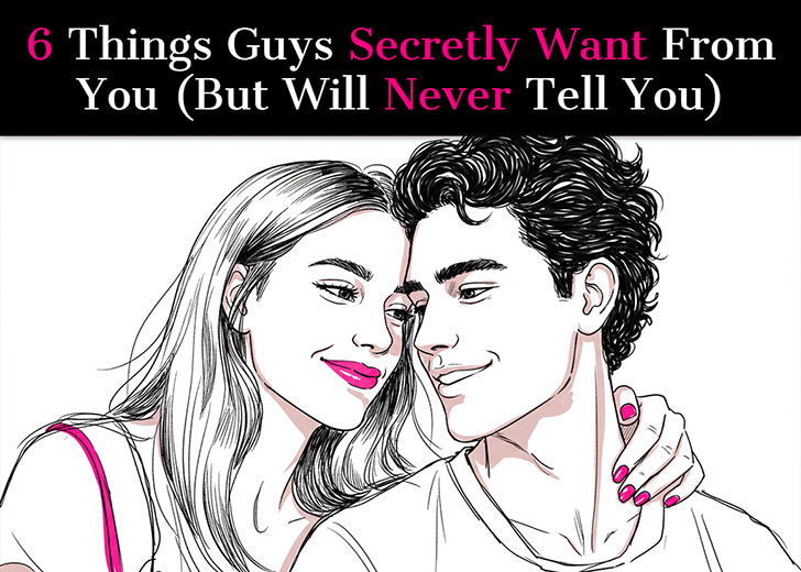 6 Things Guys Secretly Want From You (But Will Never Tell You) post image